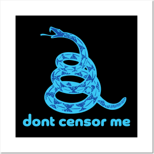 Dont Censor Me Dont Tread on me Gadsden Snake Flag Posters and Art